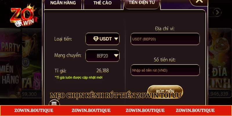 Mẹo chọn kênh rút tiền Zowin tối ưu